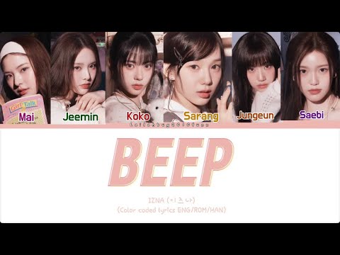 izna (이즈나)-'BEEP' (Color Coded Lyrics ENG/ROM/HAN)