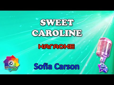 SWEET CAROLINE by SOFIA CARSON (KARAOKE) | AlfredoTV