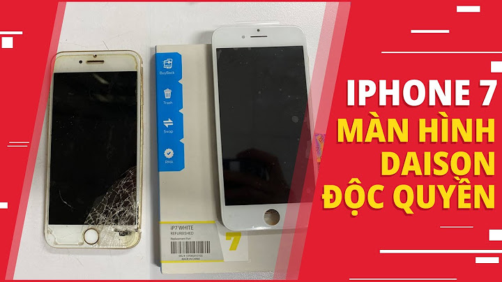 Thay màn hình iphone 7 hết bao nhiêu tiền năm 2024