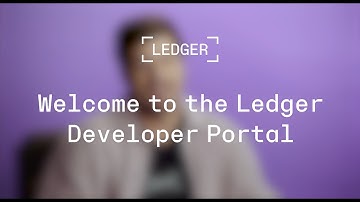 Welcome to the Ledger Developer Portal