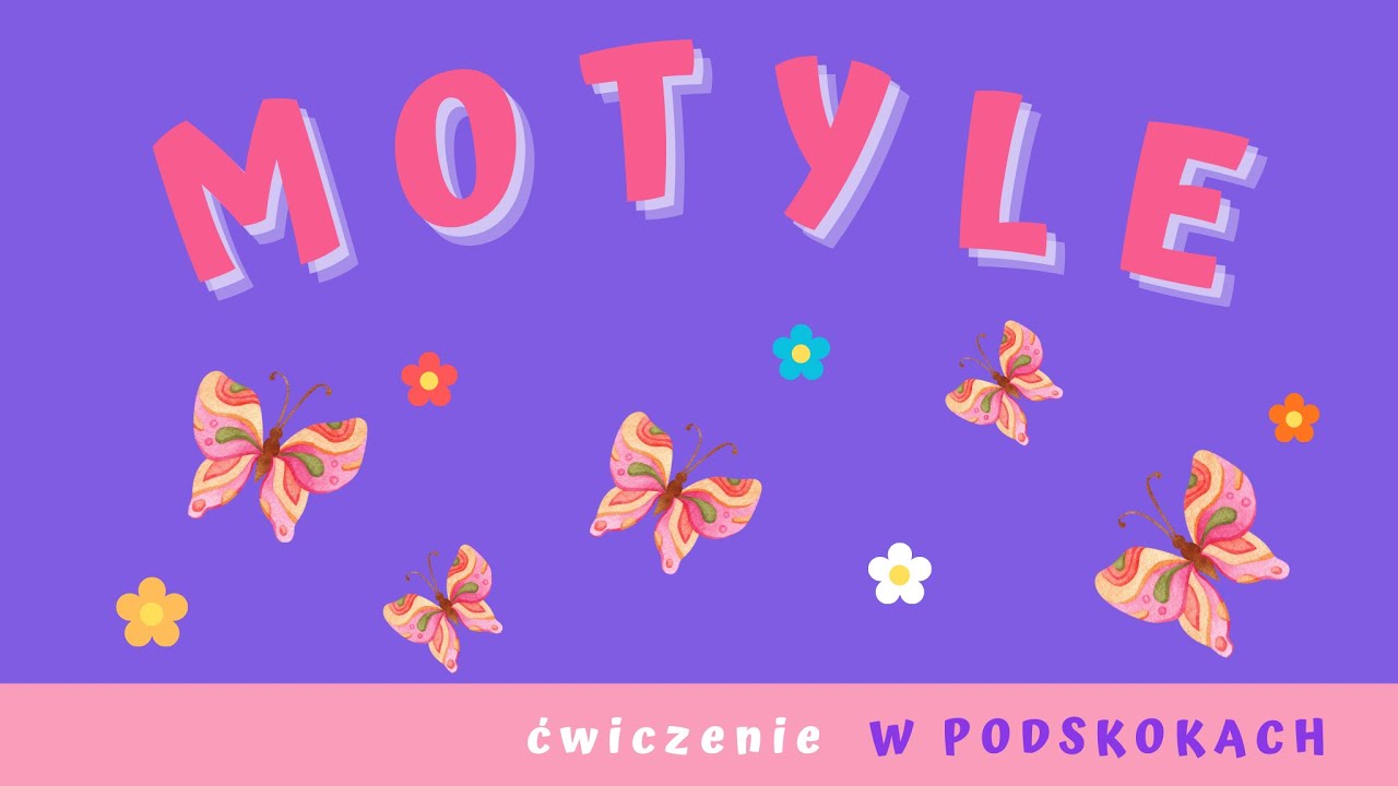 MOTYLE - ĆWICZENIE W PODSKOKACH  | PRZEDSZKOLE, ŻŁOBEK
