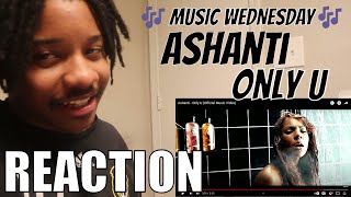 🎶MUSIC WEDNESDAY🎶#8 | Ashanti - Only U (Official Music Video) | REACTION!!!
