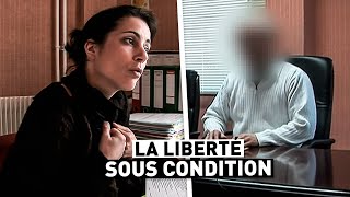 LA LIBERTÉ SOUS CONDITION