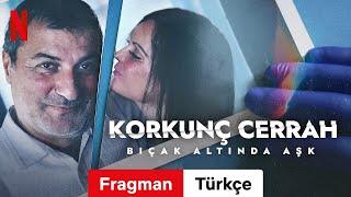 Korkunç Cerrah: Bıçak Altında Aşk (Sezon 1) Türkçe Fragman Netflix