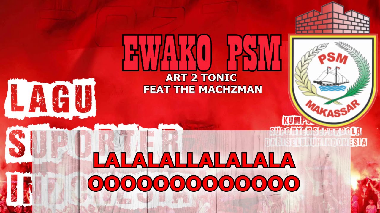 Lagu Ewako PSM Makassar Ful Lirik