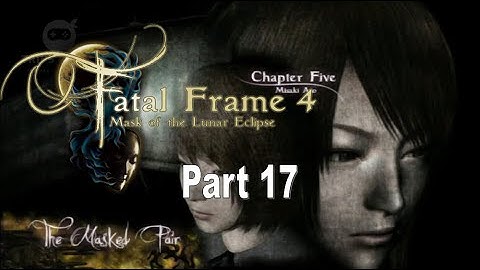 Fatal Frame 4 Part 17 | PC Gameplay Walkthrough | Dolphin Emulator | No Commentary