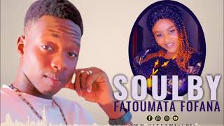 Soulby - Fatoumata Fofana ( Son Officiel 2022 )