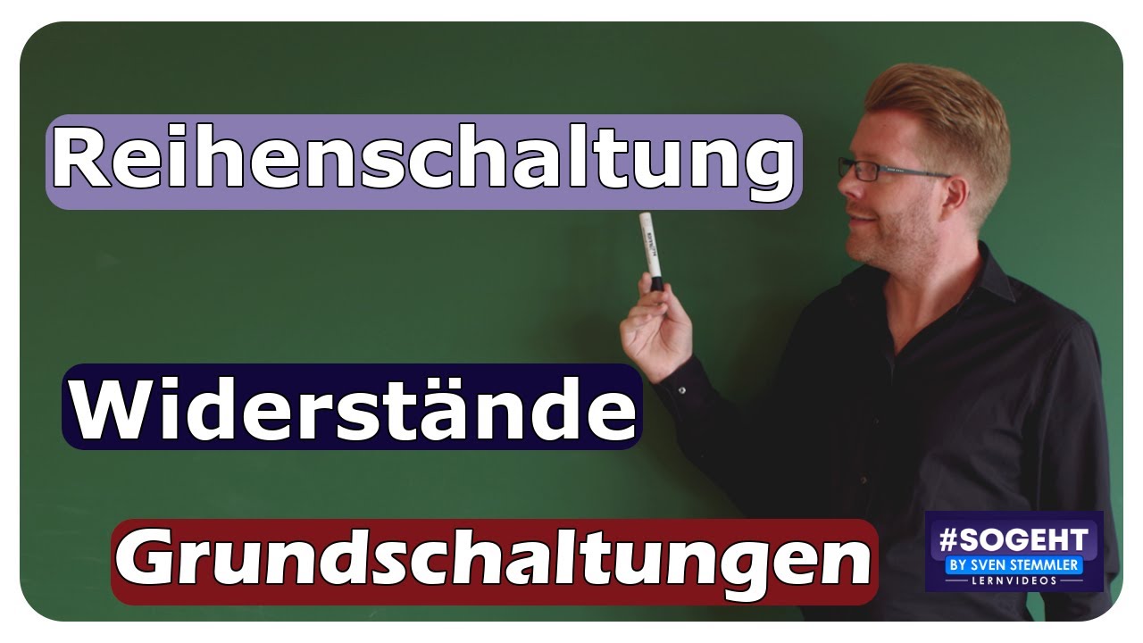 Vorschaubild zum Lernvideo "Reihenschaltung von Widerständen - Grundschaltungen - einfach und anschaulich erklärt"