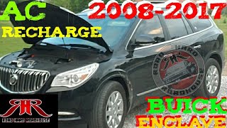 2008-2017 BUICK ENCLAVE, CHEVROLET TRAVERSE,  GMC ARCADIA  AC RECHARGE @RoadHardRoadhouse