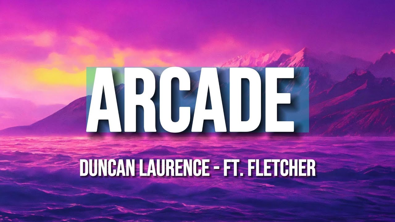 Duncan Laurence Arcade Lyrics ft FLETCHER - YouTube