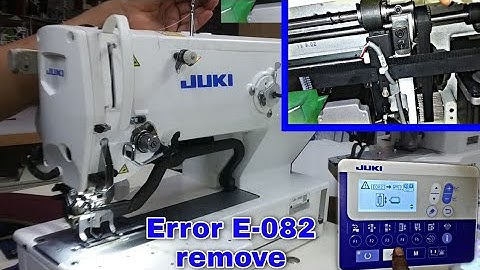 how to remove error E082, juki LBH 1790SS buttonhole sewing machine