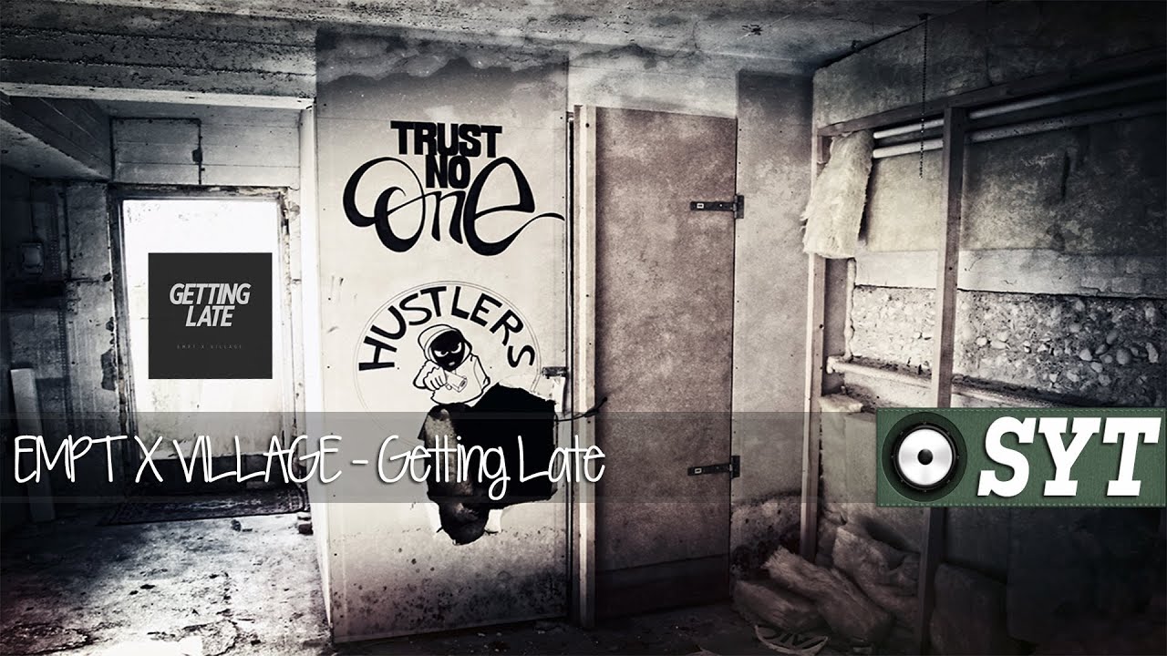 rap song 2019 EMPT X VILLAGE - Getting Late