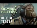 The shamrock spitfire 2023 official teaser
