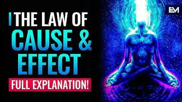The Law Of Cause And Effect Explained In Full | Universal Law #7 Of The 12 Laws Of The Universe