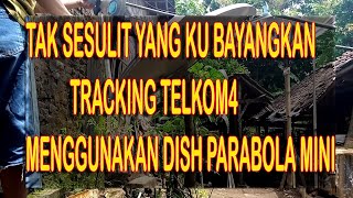 Tracking Telkom4 Menggunakan Dish Parabola Mini Mudah Dan Cepat