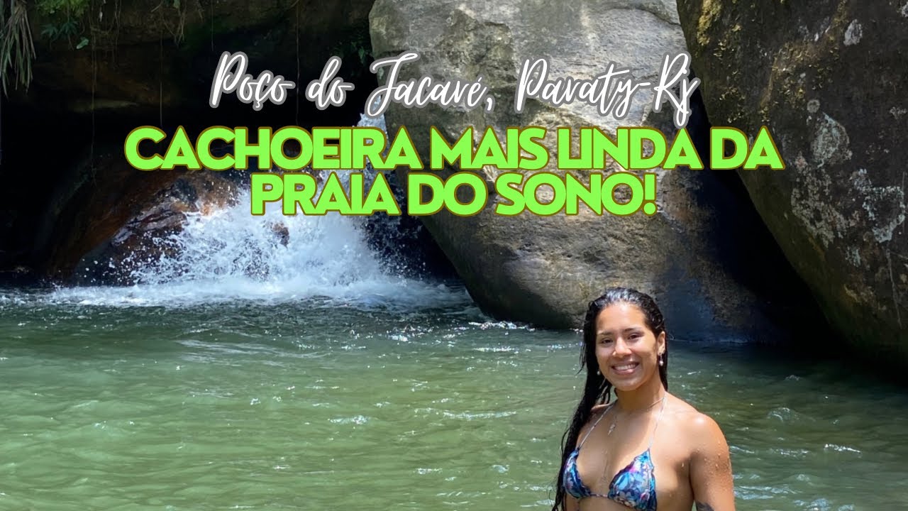POÇO DO JACARÉ | A CACHOEIRA MAIS LINDA DA PRAIA DO SONO | PARATY - RJ ...