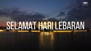 SELAMAT HARI LEBARAN - GIGI || LIRIK LAGU