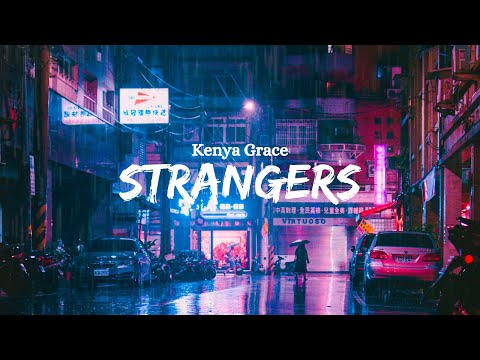 Strangers - Kenya Grace (lyrics) #lyrics #song #songlyrics #fyp #stran