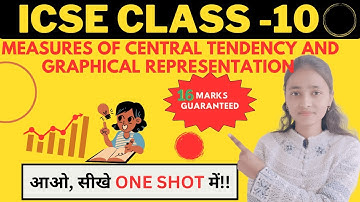 ICSE Class-10 || CH-20 Measures of Central Tendency and Graphical Representation || ONE SHOT #maths