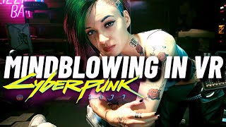 CYBERPUNK 2077 VR on a 4090 is MINDBLOWING // INSANE VR GRAPHICS!