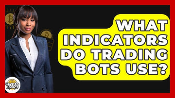 What Indicators Do Trading Bots Use? - CryptoBasics360.com