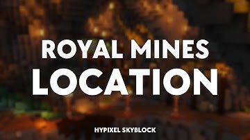 Hypixel Skyblock: Dwarven Mines - Royal Mines Location