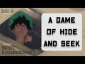 A Game Of Hide and Seek [MHA PODFIC]