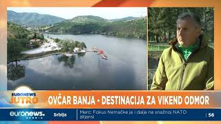 Euronews TV - Ovčar Banja: destinacija za vikend odmor Euronews TV - Ovčar Banja: destinacija za vikend odmor