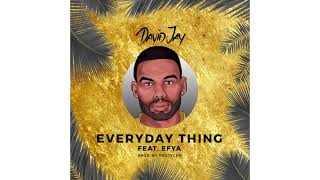 David Jay - Everyday Thing feat. EFYA (Prod. By Prodycem) Resimi