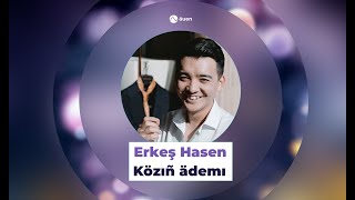 Еркеш Хасен - Көзің әдемі
