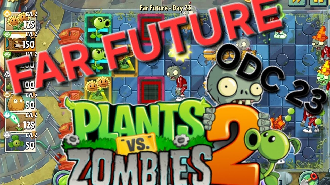 PvZ 2 FAR FUTURE Odc 23 [Day 23 - 25]