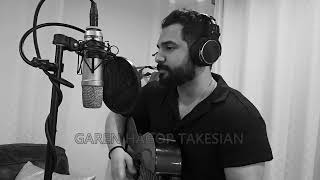 Garen Hagop Takesian - Tubah توبة [Cover]  2025 | Ahmed Sattar - Tubah  احمد ستار - توبه