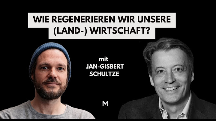 111 Wie können wir unsere (Land-)Wirtschaft regenerieren, Jan-Gisbert Schultze?