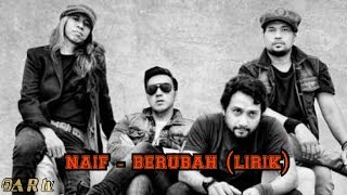 NAIF - berubah (lirik)