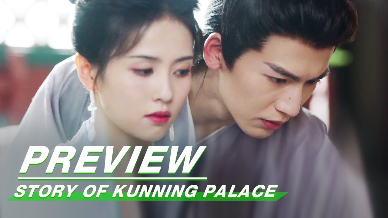 EP05 Preview | Story of Kunning Palace | 宁安如梦 | iQIYI - YouTube