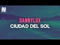 DannyLux Ciudad Del Sol Letra Lyrics mp3