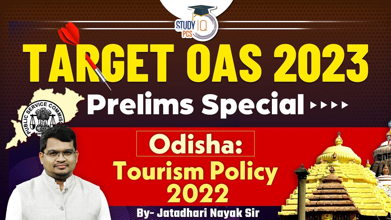Odisha Special 2024 | Odisha Tourism Policy 2022 | OAS OPSC 2023 | Jatadhari Sir | StudyIQ PCS