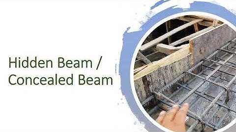 Hidden Beam / Concealed Beam - Purpose, Advantages & Disadvantages