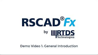 RSCAD FX Demo Video 1  - General Introduction