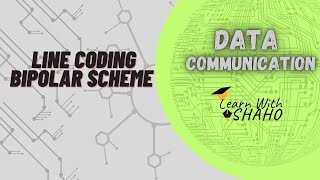 Data Communication  Line Coding Bipolar Scheme