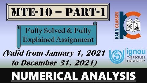 MTE-10 | Part-1 | IGNOU Fully Solved Assignment | Jan 2021 to Dec 2021 | BSC | Numerical Analysis |