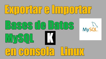 Cómo Exportar e importar bases de datos MySQL desde consola Linux