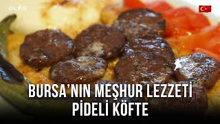 Pideli Köftenin Lezzet Sırrı Nedir? | Değerlerin Daveti