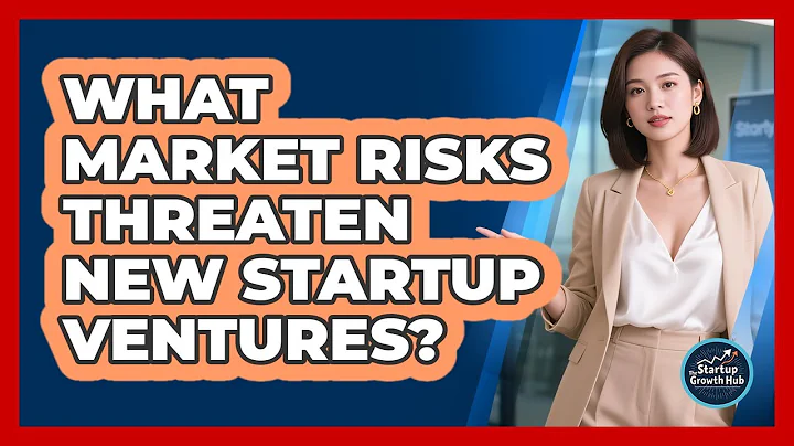 What Market Risks Threaten New Startup Ventures?