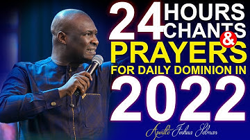 [NON-STOP] 24 HOURS OF VICTORIOUS PRAYERS IN 2022 - APOSTLE JOSHUA SELMAN | PROPHETIC CHANTS 2022