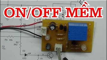 ON/OFF MỀM , ứng dụng cho đèn hành lang bật tắt nhiều vị trí , nhiều tầng