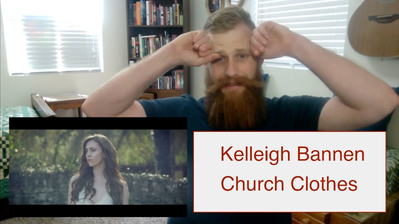 Kelleigh Bannen Church Clothes Video Reaction YouTube