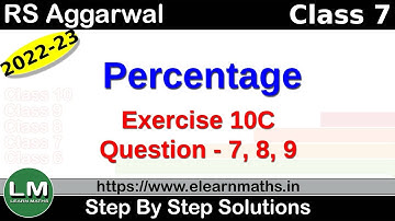Percentage | Class 7 Chapter 10 Exercise 10C Question 7 - 9 | RS Aggarwal | Learn Maths