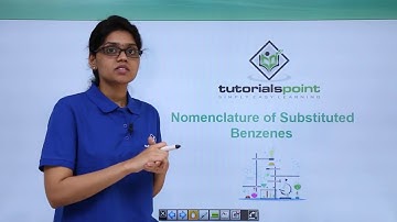 Class 11th – IUPAC Nomenclature - Substituted Benzenes | Organic Chemistry | Tutorials Point