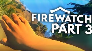 Its Getting Creepy! | Firewatch - Part 3 @justintheoreo